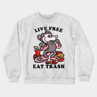 live free eat trash classic opossum funny possum Crewneck Sweatshirt